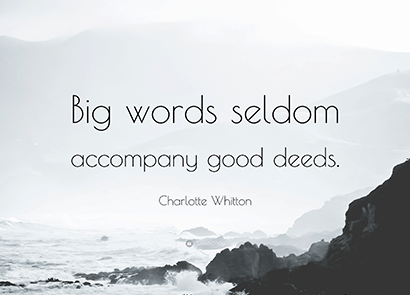 big-word-seldom-accompanies-great-deed